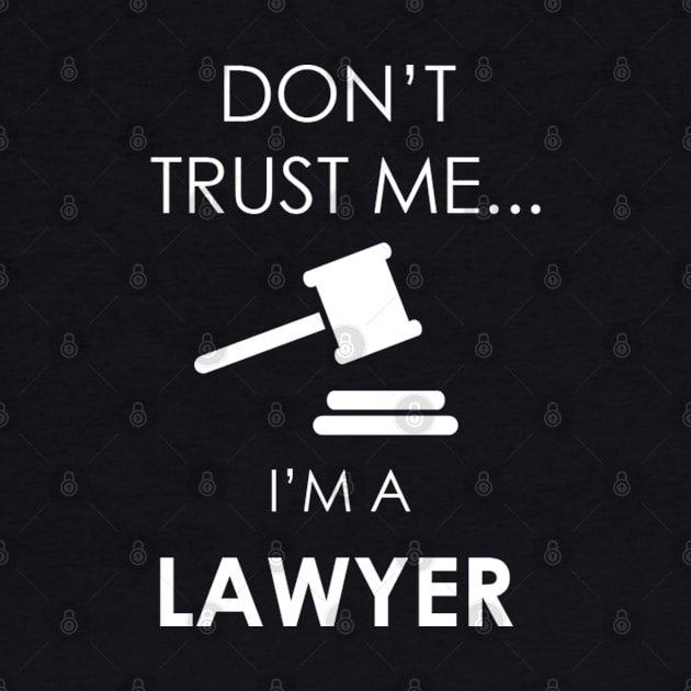 Trust Me I'm a Lawyer by Marks Marketplace